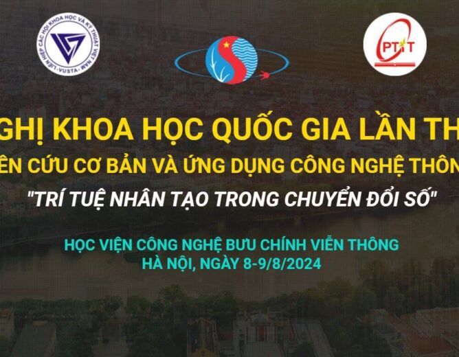 HỘI NGHỊ KHOA HỌC QUỐC GIA LẦN THỨ XVII NGHIÊN CỨU CƠ BẢN VÀ ỨNG DỤNG CÔNG NGHỆ THÔNG TIN “TRÍ TUỆ NHÂN TẠO TRONG CHUYỂN ĐỔI SỐ”